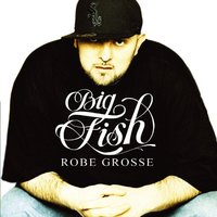 Grossa - Esa, Big Fish