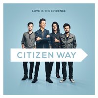 Where Would I Be Without You - Citizen Way