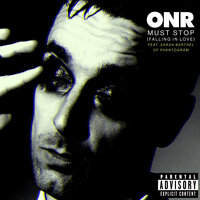 Must Stop (Falling in Love) - ONR, Phantogram, Sarah Barthel