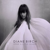 Speak a Little Louder - Diane Birch