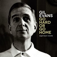 I Don't Wanna Be Kissed (By Anyone but You) - Gil Evans