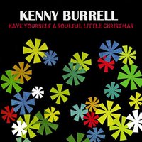 Have Yourself a Merry Little Christmas - Kenny Burrell