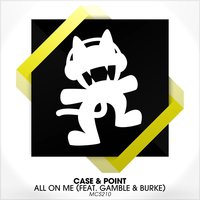 All on Me - Case & Point, Gamble, Burke