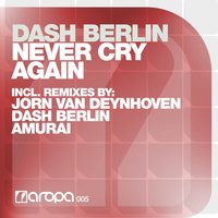 Never Cry Again - Dash Berlin, Amurai