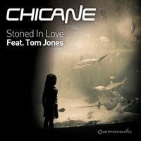 Stoned In Love - Chicane, Tom Jones