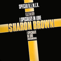I Specialize In Love - Sharon Brown