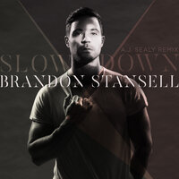 Slow Down - Brandon Stansell