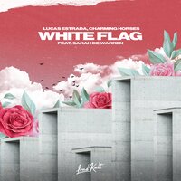 White Flag - Lucas Estrada, Charming Horses, Sarah de Warren