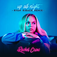 Up All Night - Rachel Crow, Ryan Riback