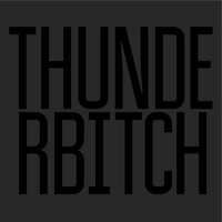 I Don't Care - Thunderbitch