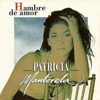Hambre De Amor - Patricia Manterola