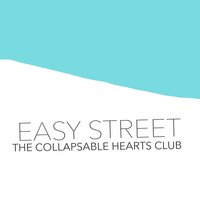 Easy Street - The Collapsable Hearts Club
