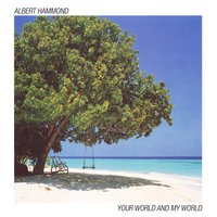 I Want You Back Here with Me - Albert Hammond