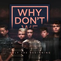 Just to See You Smile - Why Don't We