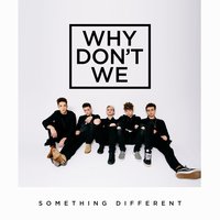 Never Know - Why Don't We