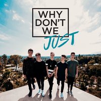 We the Party - Why Don't We