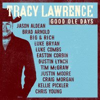 Good Ole Days - Brad Arnold, Big & Rich, Tracy Lawrence