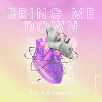Bring Me Down - B3LLA