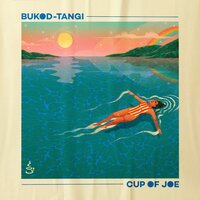 Bukod-Tangi - Cup of Joe