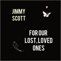 Wings of a Butterfly - Jimmy Scott