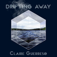 Drifting Away - Claire Guerreso