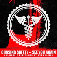 See You Again - Chasing Safety