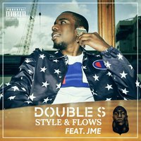 Style & Flows - Double S, JME