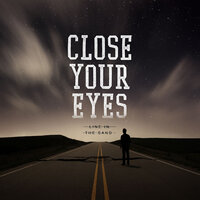 Higher Than My Station - Close Your Eyes