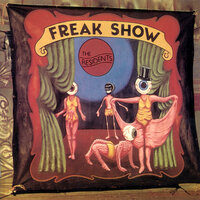Everyone Comes to the Freak Show - The Residents