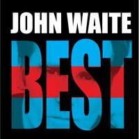 Isn't It Time - John Waite