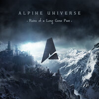 Ruins of a Long Gone Past - Alpine Universe