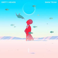 Mad at It - Dirty Heads