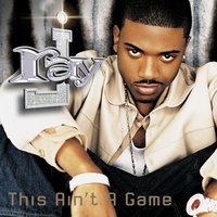 This Ain't a Game - Ray J