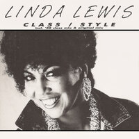 Class/Style (I've Got It) - Linda Lewis