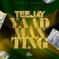 Yaad Man Ting - Teejay