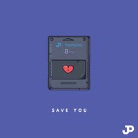 Save You - Jpaulished
