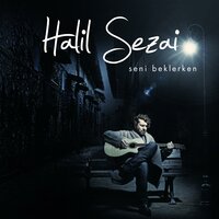 Ağlamışız - Halil Sezai