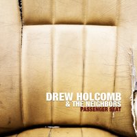 Fire and Dynamite - Drew Holcomb & The Neighbors