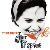 It Might As Well Be Spring - Sylvia Telles