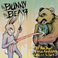 Sympathy For The Queen Of Lies - The Bunny The Bear