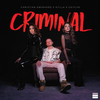 Criminal - Caitlyn, Christian Eberhard, Otilia