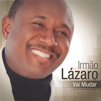 Minha Alegria - Irmão Lázaro