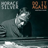 You Stepped Out of a Dream - Horace Silver