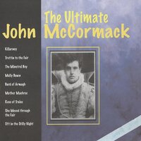 When the Irish Eyes Are Smiling - John McCormack