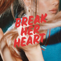 Break Her Heart - Maia Wright