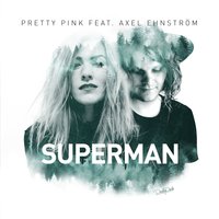 Superman - Pretty Pink, Axel Ehnström