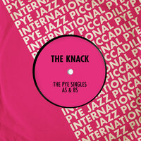 Did You Ever Have to Make Up Your Mind - The Knack