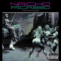 For the Glory - Nacho Picasso