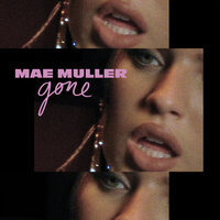 Gone - Mae Muller