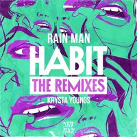 Habit - Rain Man, Krysta Youngs
